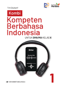 (KOMBI) KOMPETEN BERBAHASA INDONESIA Kls. X KURMER