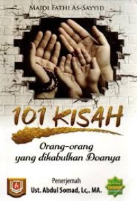 101 KISAH: orang-orang yang dikabulkan doanya