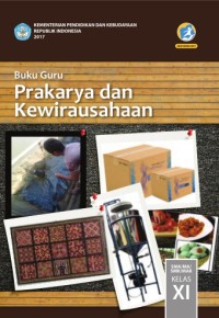 BUKU GURU: PRAKARYA DAN KEWIRAUSAHSSN Kls. XI KURTILAS