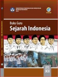 BUKU GURU: SEJARAH INDONESIA Kls. XII KURTILAS