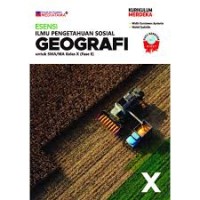 ESENSI ILMU PENGETAHUAN SOSIAL GEOGRAFI Kls. X KURMER