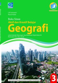 GEOGRAFI Kls. XII AKTIF DAN KREATIF BELAJAR PEMINATAN KURTILAS