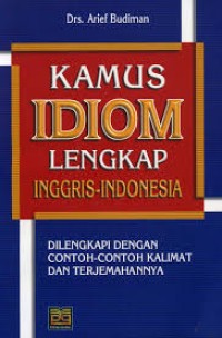 KAMUS IDIOM LENGKAP : INGGRIS - INDONESIA