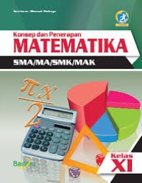 KONSEP DAN PENERAPAN MATEMATIKA Kls. XI KURTILAS