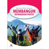 MEMBANGUN KEPRIBADIAN POSITIF