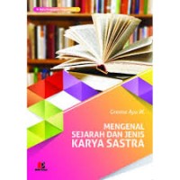 MENGENAL SEJARAH DAN JENIS KARYA SASTRA