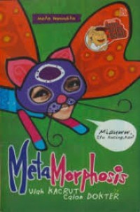 METAMORPHOSIS ulah kacrut calon dokter