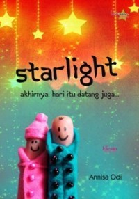 STAR LIGHT akhirnya, hari itu datang juga ...